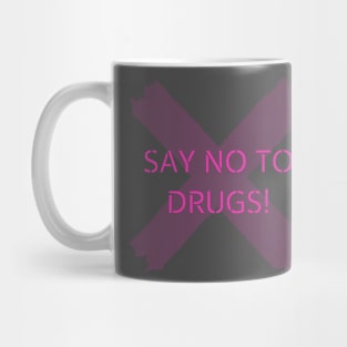 Say no to drugs Mug